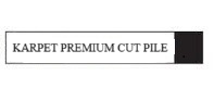 KARPET PRMIUM CUT PILE