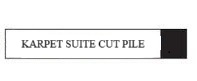 KARPET SUITE CUT PILE